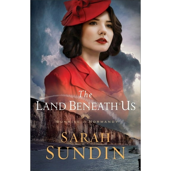 Sunrise at Normandy The Land Beneath Us, Book 3, (Paperback)