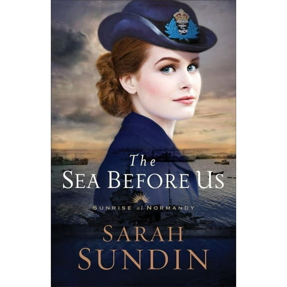 Sunrise at Normandy: The Sea Before Us (Paperback)