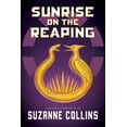 thumbnail image 1 of Sunrise on the Reaping (the Hunger Games) (Hardcover), 1 of 1