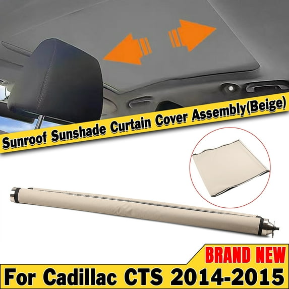 Sunroof Sunshade Shade Curtain Cover Assembly For Cadillac CTS 2014-2015 Beige