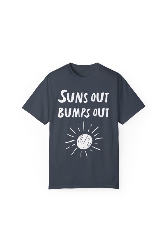 Suns Out Bumps Out Pregnant Tank Top Maternity Clothes Unisex Garment-Dyed T-shirt