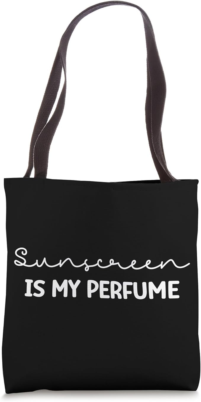 Sunscreen Is My Perfume Sunscreen Skincare Cute Esthetician Tote Bag ...