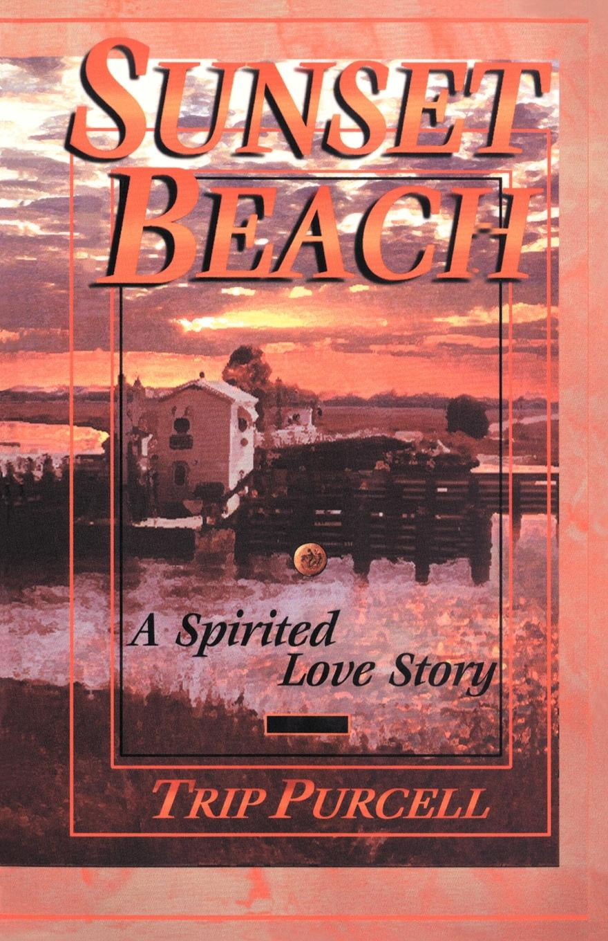 Sunset Beach : A Spirited Love Story