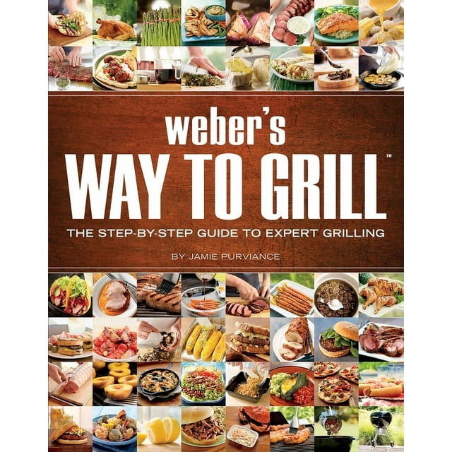 Sunset Books: Weber's Way to Grill: The Step-By-Step Guide to Expert Grilling (Paperback)
