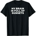 thumbnail image 1 of Sunset Chaser Sunsets Meme Quote T-Shirt, 1 of 4