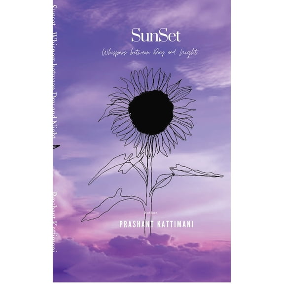 Sunset - Whispers between Day and Night, (Hardcover)