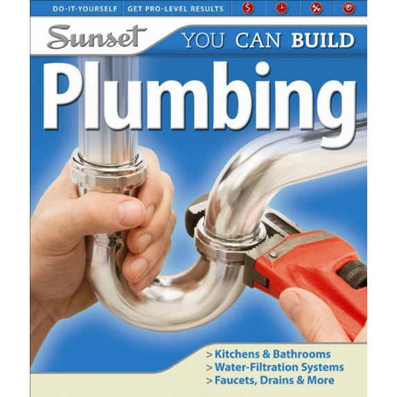 Pre-Owned Sunset You Can Build: Plumbing Paperback Esther Ferington, Editors of Sunset Books