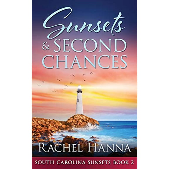 Pre-Owned Sunsets & Second Chances (Paperback) 1953334016 9781953334015