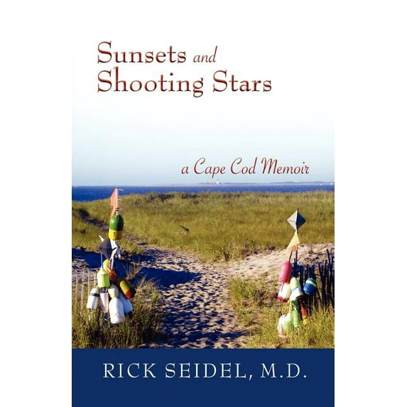 Sunsets and Shooting Stars : A Cape Cod Memoir (Paperback)