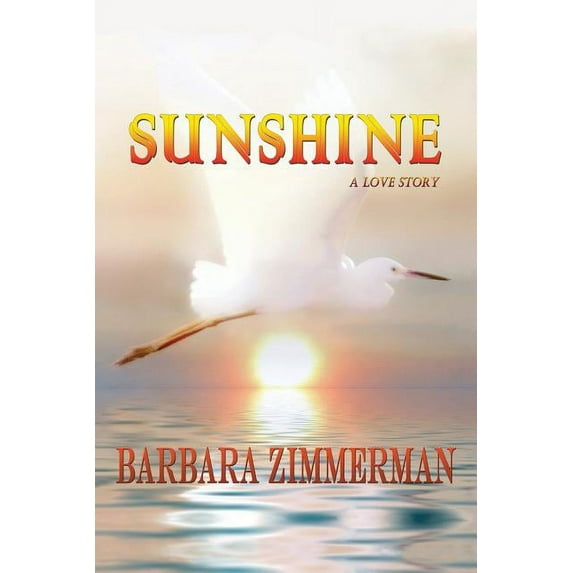 Sunshine: A Love Story (Paperback) by Barbara Zimmerman
