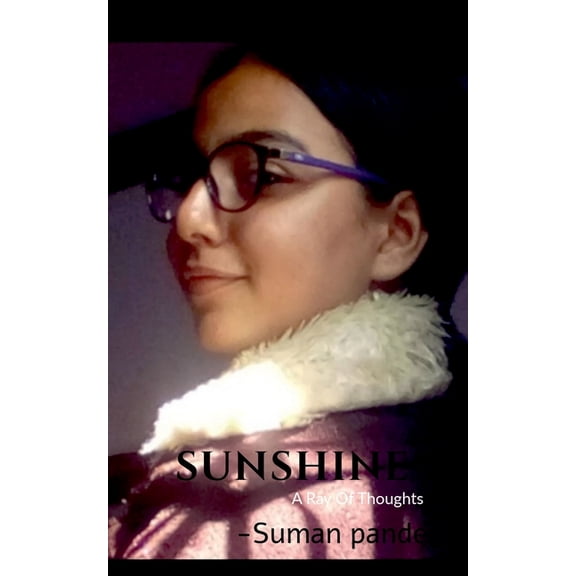 Sunshine: A Ray Of Thoughts, (Paperback)