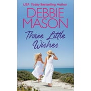 Sunshine Bay Three Little Wishes, Book 2 Paperback