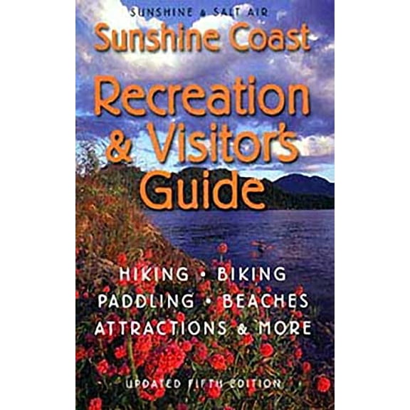 Pre-Owned Sunshine Coast Recreation & Visitor's Guide: Sunshine & Salt Air (Paperback) 1550171437 9781550171433