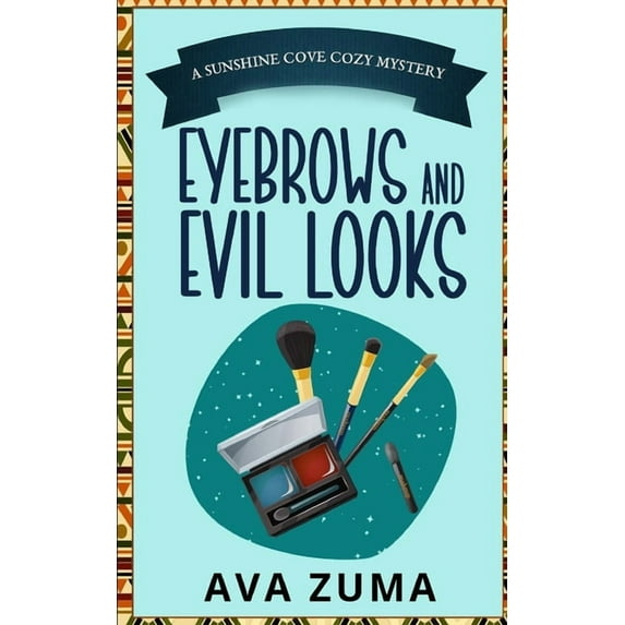 Sunshine Cove Cozy Mystery: Eyebrows and Evil Looks (Series #2) (Paperback)