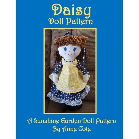 Sunshine Garden Doll Patterns: Daisy Doll Pattern: A Sunshine Garden Doll Pattern (Paperback)