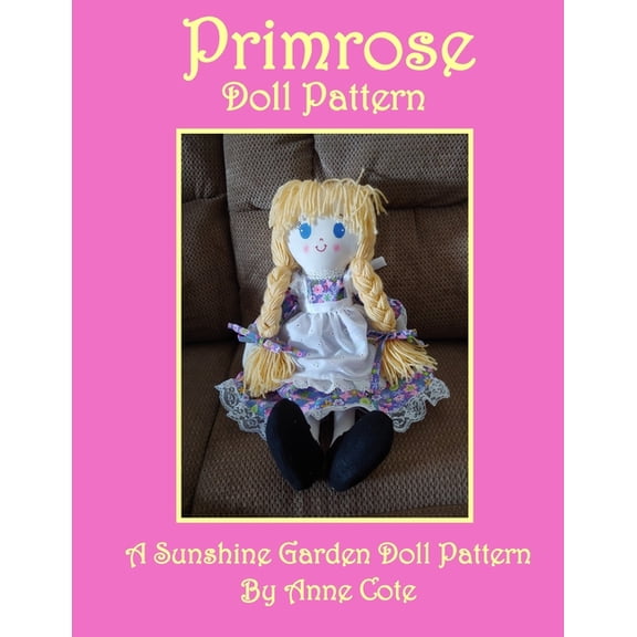 Sunshine Garden Doll Patterns: Primrose Doll Pattern: A Sunshine Garden Doll Pattern (Paperback)
