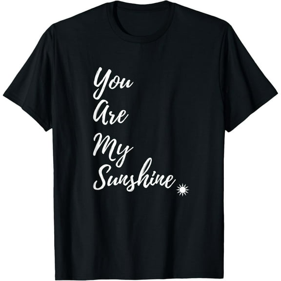 Sunshine Happy You Are My Sunshine Yellow Shirt Gift T-Shirt