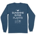 thumbnail image 1 of Sunshine Is for Plants Long Sleeve Shirt Unisex X-Large Indigo Blue, 1 of 5