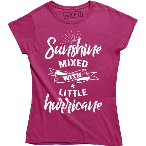 Sunshine Mixed With A Little Hurrycane - Funny Humor Women's Gift T-Shirt