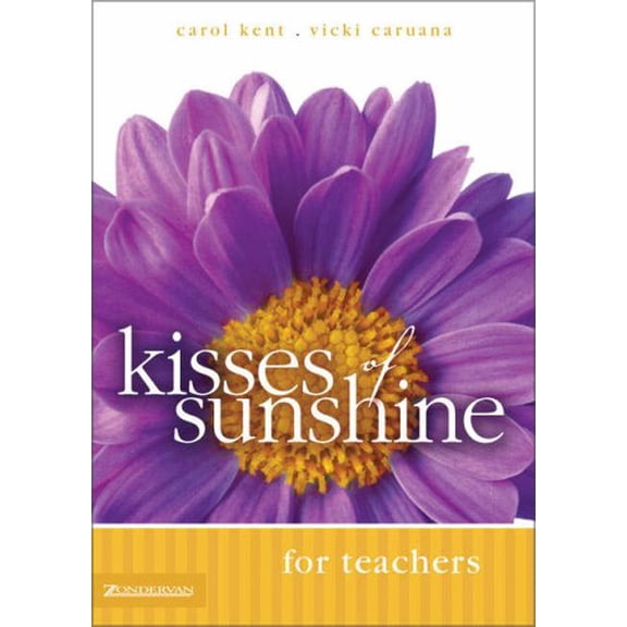 Pre-Owned Kisses of Sunshine for Teachers (Hardcover) 0310247675 9780310247678