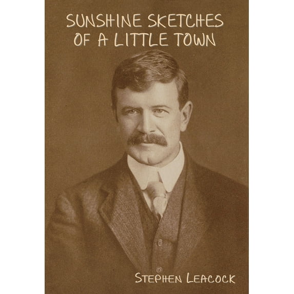 Sunshine Sketches of a Little Town, (Hardcover)