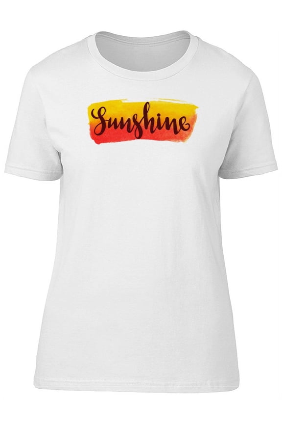 Sunshine Sunset Watercolor Quote T-Shirt Women -Image by Shutterstock, Female Large
