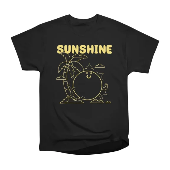 Sunshine T-Shirt Tee Gift For Him Merch For Her Apparel For Friend
