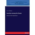 thumbnail image 1 of Sunshine among the Clouds: Extracts from Experience, (Paperback), 1 of 1