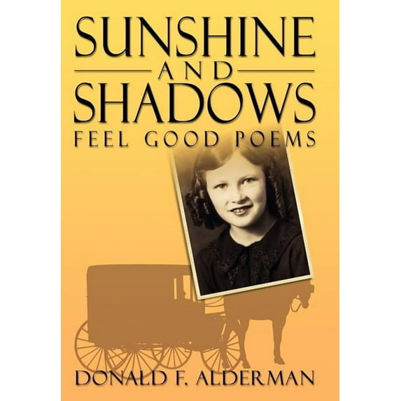 Sunshine and Shadows : Feel Good Poems