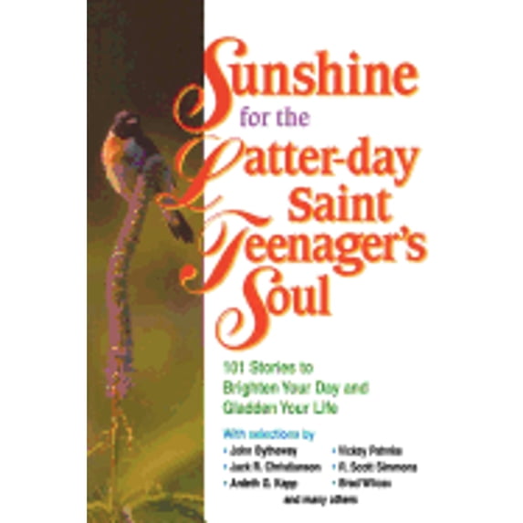 Sunshine for the Latter-Day Saint Teenager's Soul (Paperback) by C B Andersen