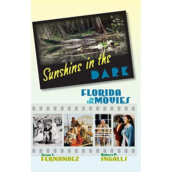 Pre-Owned Sunshine in the Dark: Florida in the Movies Paperback