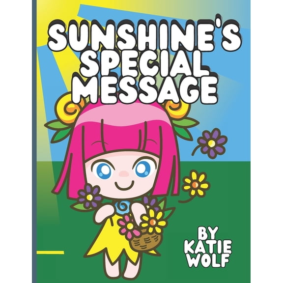 Sunshine's Special Message: Children's Storybook About Nature, (Paperback)