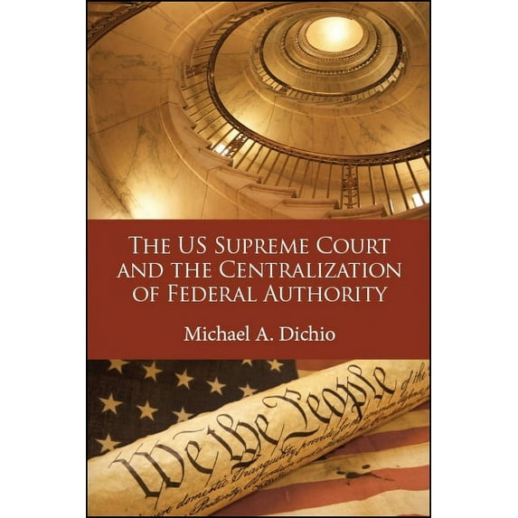 Suny American Constitutionalism The US Supreme Court and the Centralization of Federal Authority, (Hardcover)