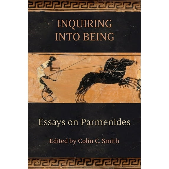 Suny Ancient Greek Philosophy Inquiring into Being: Essays on Parmenides, (Hardcover)