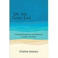 thumbnail image 1 of Suny Series N Ancient Greek Philosophy On the Good Life: Thinking through the Intermediaries in Plato's Philebus, (Paperback), 1 of 1