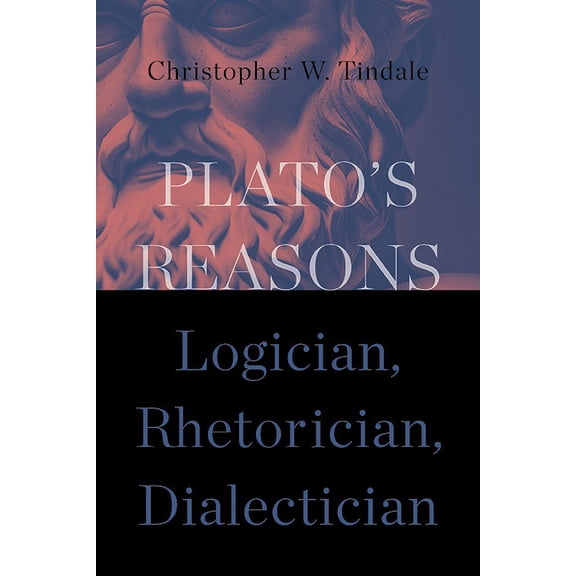Suny Ancient Greek Philosophy Plato's Reasons: Logician, Rhetorician, Dialectician, (Paperback)
