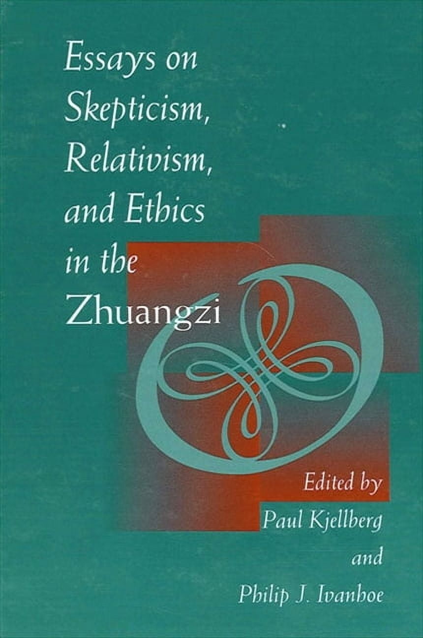 Suny Chinese Philosophy and Culture: Essays on Skepticism, Relativism, and Ethics in the ...