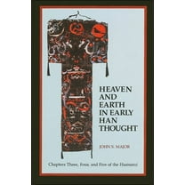 Suny Chinese Philosophy and Culture: Heaven and Earth in Early Han Thought: Chapters Three, Four, and Five of the Huainanzi (Paperback)