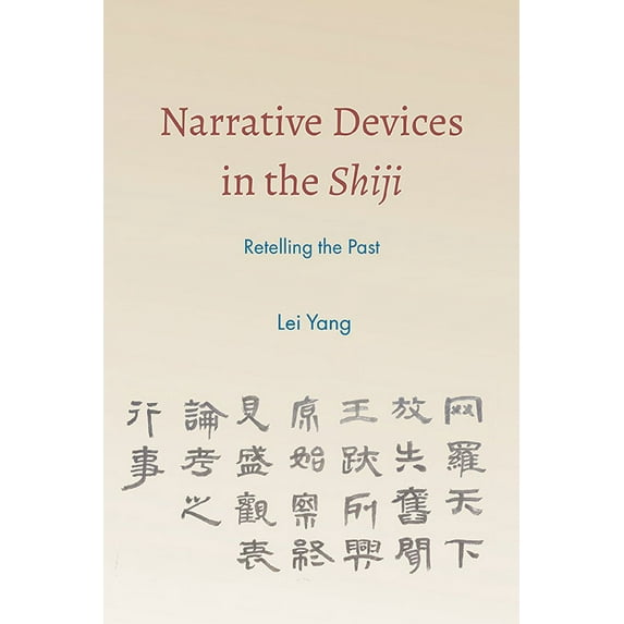 Suny Chinese Philosophy and Culture Narrative Devices in the Shiji: Retelling the Past, (Paperback)