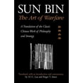 thumbnail image 1 of Suny Chinese Philosophy and Culture: Sun Bin: The Art of Warfare: A Translation of the Classic Chinese Work of Philosophy and Strategy (Paperback), 1 of 1