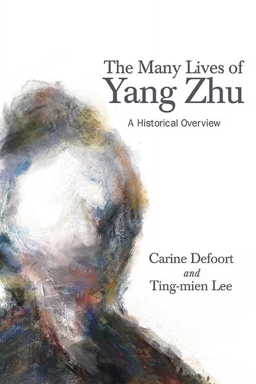 Suny Chinese Philosophy and Culture The Many Lives of Yang Zhu: A ...
