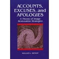 thumbnail image 1 of Suny Communication Studies: Accounts, Excuses, and Apologies: A Theory of Image Restoration Strategies (Paperback), 1 of 1