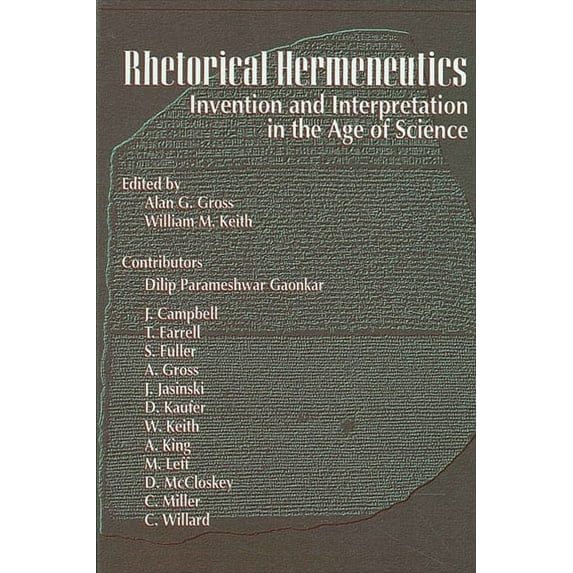 Suny Communication Studies: Rhetorical Hermeneutics: Invention and Interpretation in the Age of Science (Paperback)