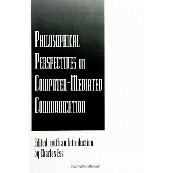 Suny Computer-Mediated Communication: Philosophical Perspectives on Computer-Mediated Communication (Paperback)