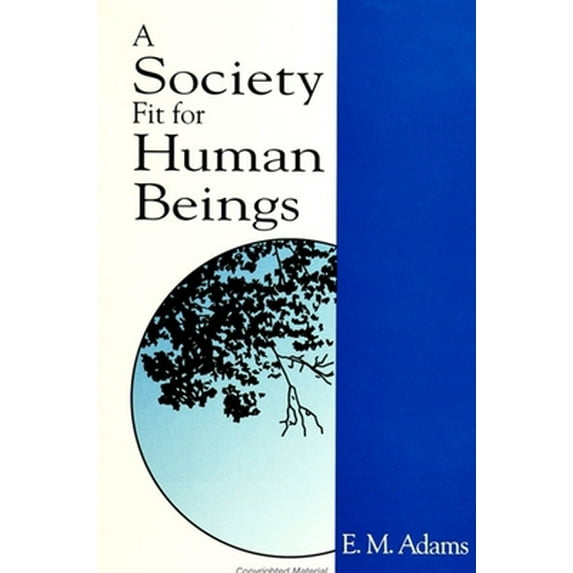 Pre-Owned A Society Fit for Human Beings (Paperback) 0791435245 9780791435243