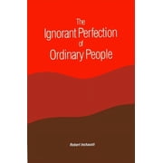 Suny Constructive Postmodern Thought The Ignorant Perfection of Ordinary People, Paperback