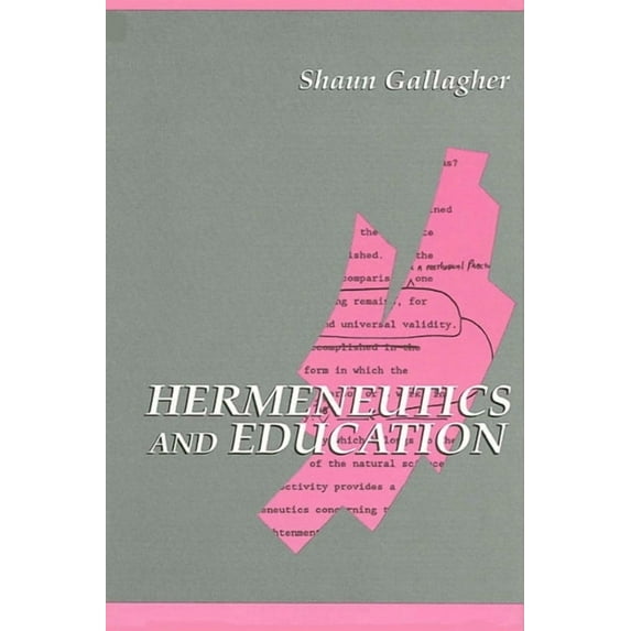 Suny Contemporary Continental Philosophy Hermeneutics and Education, (Paperback)