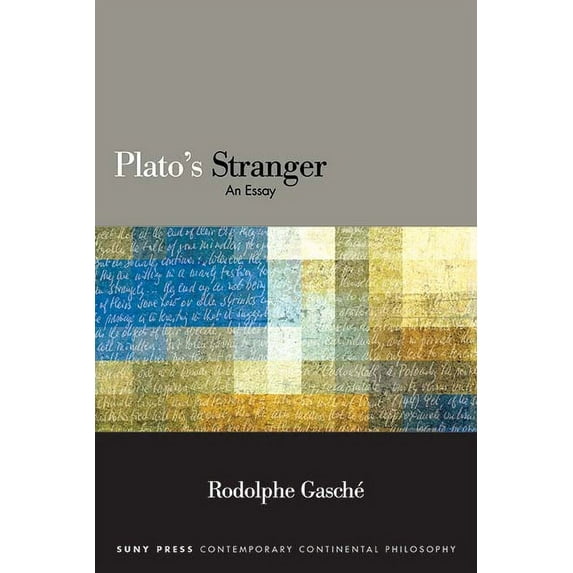 Suny Contemporary Continental Philosophy Plato's Stranger: An Essay, (Paperback)