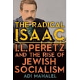 thumbnail image 1 of Suny Contemporary Jewish Literature and The Radical Isaac: I. L. Peretz and the Rise of Jewish Socialism, (Paperback), 1 of 1