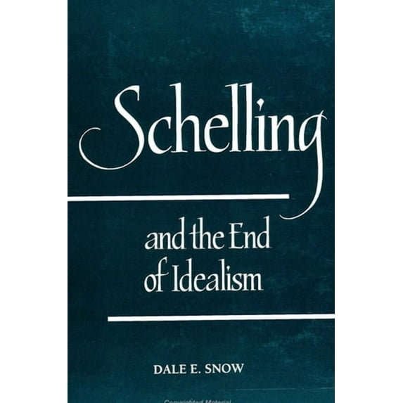 Schelling and the End of Idealism, (Paperback)